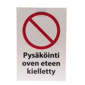 Kyltti 20x30cm "Pysäköinti Oven Eteen Kielletty"